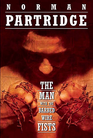 The Man with The Barb Wire Fists